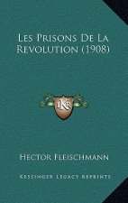 Les Prisons De La Revolution (1908)