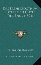 Das Erzherzogthum Osterreich Unter Der Enns (1894)