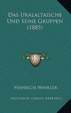 Das Uralaltaische Und Seine Gruppen (1885)