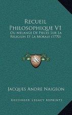 Recueil Philosophique V1: Ou Melange De Pieces Sur La Religion Et La Morale (1770)