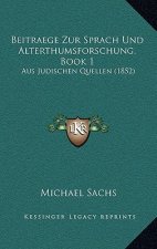 Beitraege Zur Sprach Und Alterthumsforschung, Book 1: Aus Judischen Quellen (1852)