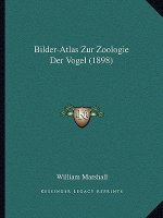 Bilder-Atlas Zur Zoologie Der Vogel (1898)