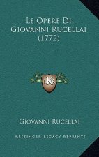 Le Opere Di Giovanni Rucellai (1772)