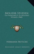 Moliere-Studien: Ein Namenbuch Zu Moliere's Werken (1868)