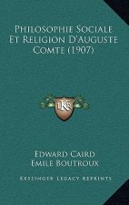 Philosophie Sociale Et Religion D'Auguste Comte (1907)