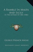 A Ramble In Malta And Sicily: In The Autumn Of 1841 (1842)