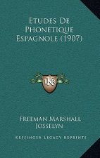 Etudes De Phonetique Espagnole (1907)