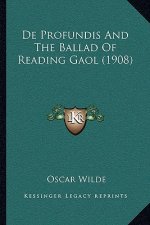 De Profundis And The Ballad Of Reading Gaol (1908)