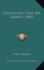 Aristoteles Uber Die Farben (1849)