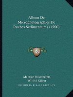 Album De Microphotographies De Roches Sedimentaires (1900)