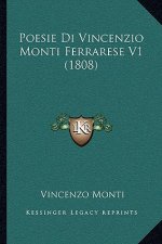 Poesie Di Vincenzio Monti Ferrarese V1 (1808)
