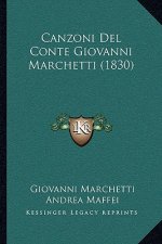 Canzoni Del Conte Giovanni Marchetti (1830)