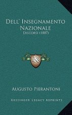 Dell' Insegnamento Nazionale: Discorsi (1887)