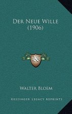 Der Neue Wille (1906)