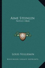 Aime Steinlen: Notice (1864)