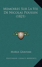 Memoires Sur La Vie De Nicolas Poussin (1821)