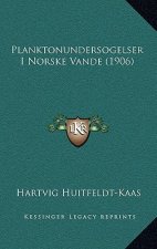 Planktonundersogelser I Norske Vande (1906)