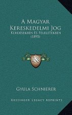A Magyar Kereskedelmi Jog: Kerdesekben Es Feleletekben (1895)