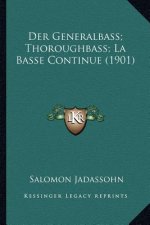 Der Generalbass; Thoroughbass; La Basse Continue (1901)
