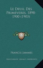 Le Deuil Des Primeveres, 1898-1900 (1903)