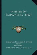 Meister Im Schachspiel (1863)