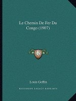Le Chemin De Fer Du Congo (1907)