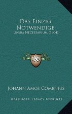 Das Einzig Notwendige: Unum Necessarium (1904)