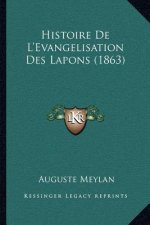 Histoire De L'Evangelisation Des Lapons (1863)