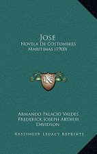 Jose: Novela de Costumbres Maritimas (1900)