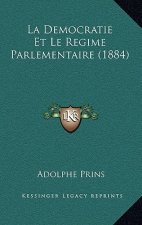 La Democratie Et Le Regime Parlementaire (1884)