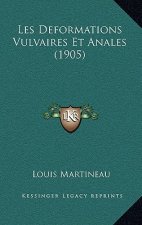 Les Deformations Vulvaires Et Anales (1905)
