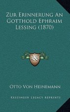 Zur Erinnerung An Gotthold Ephraim Lessing (1870)