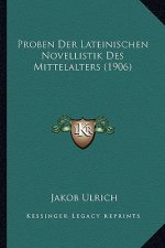 Proben Der Lateinischen Novellistik Des Mittelalters (1906)