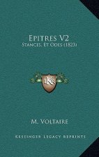 Epitres V2: Stances, Et Odes (1823)