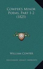Cowper's Minor Poems, Part 1-2 (1825)