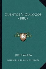 Cuentos Y Dialogos (1882)
