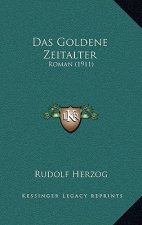 Das Goldene Zeitalter: Roman (1911)