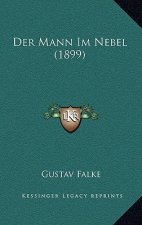 Der Mann Im Nebel (1899)