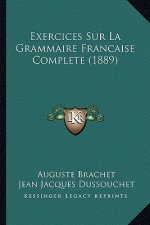 Exercices Sur La Grammaire Francaise Complete (1889)