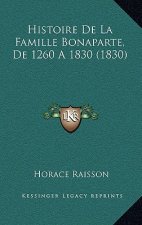 Histoire De La Famille Bonaparte, De 1260 A 1830 (1830)