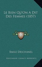 Le Bien Qu'On A Dit Des Femmes (1857)