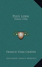 Plus Loin: Poemes (1906)