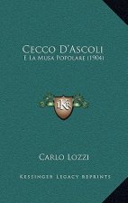 Cecco D'Ascoli: E La Musa Popolare (1904)