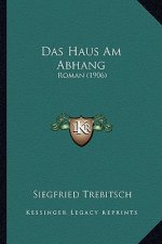 Das Haus Am Abhang: Roman (1906)