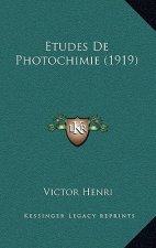 Etudes De Photochimie (1919)