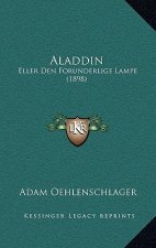 Aladdin: Eller Den Forunderlige Lampe (1898)