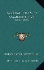 Das Fraulein V. St. Amaranthe V1: Roman (1881)