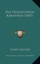 Das Herzogthum Karnthen (1847)
