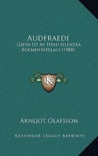 Audfraedi: Gefin Ut Af Hinu Islenzka Bokmentafelagi (1880)