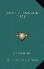 Dansk Grammatik (1891)